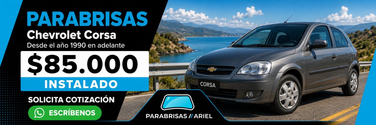 Oferta parabrisas Chevrolet Corsa desde 1990 — $85.000 instalado